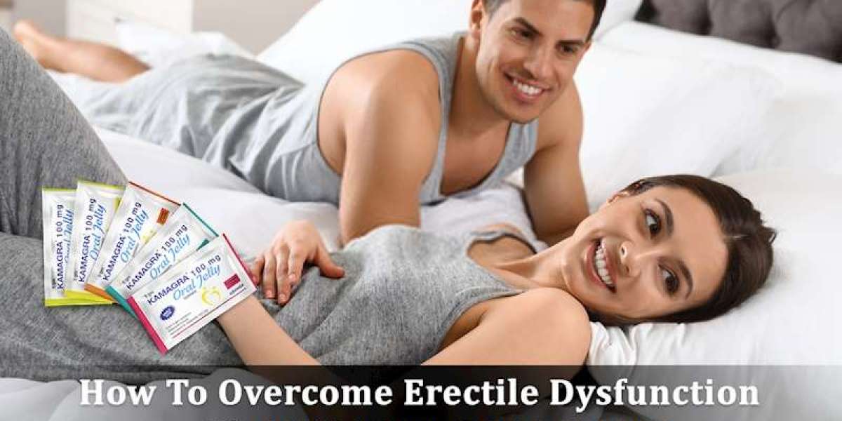How To Overcome Erectile Dysfunction with Kamagra Oral Jelly ?