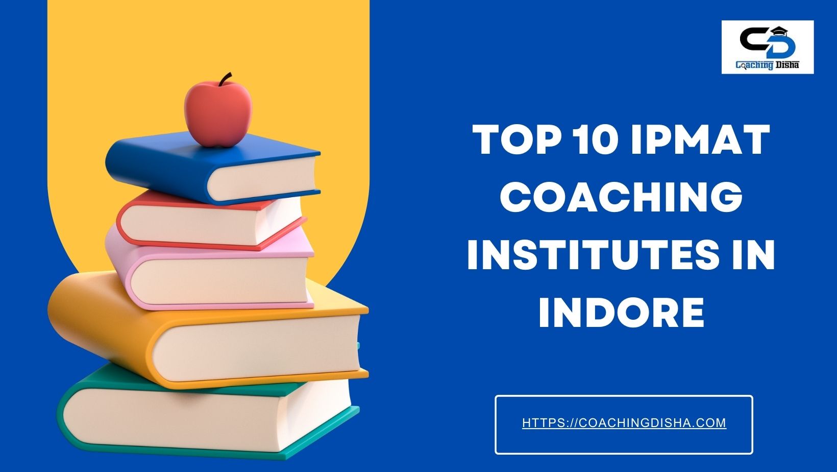 Test 10 IPMAT Coaching Institutes in Indore: Fees, Contact Details