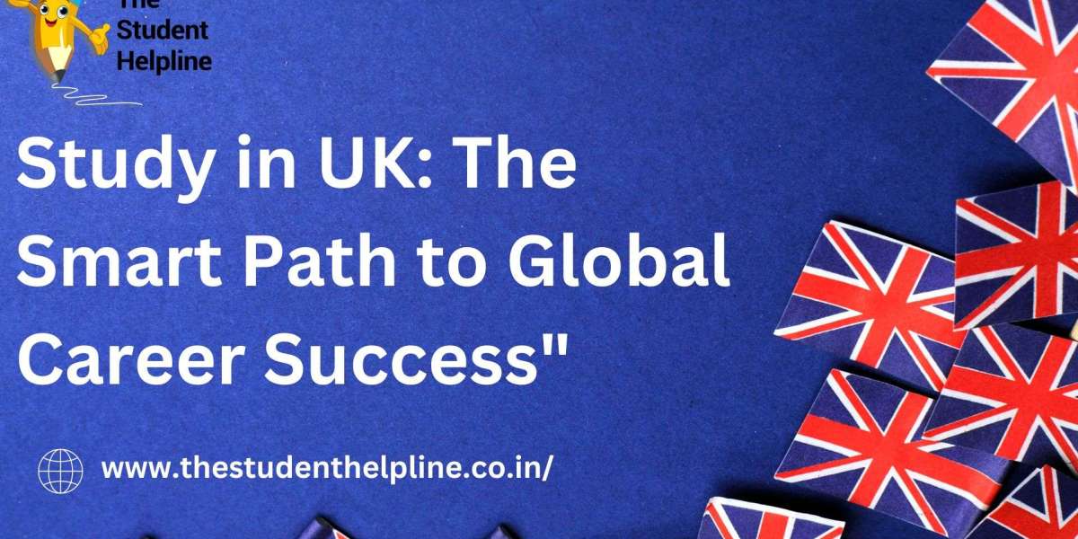 Study in UK: The Smart Path to Global Career Success