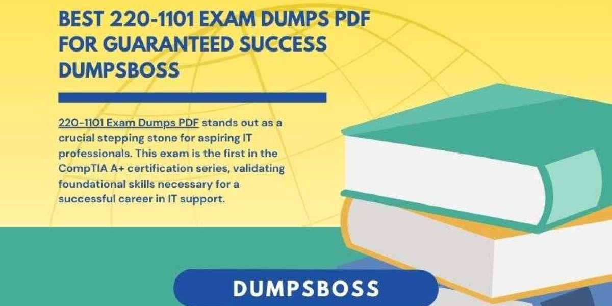 Find the Best 220-1101 Exam Dumps PDF for Your Exam Journey DumpsBoss