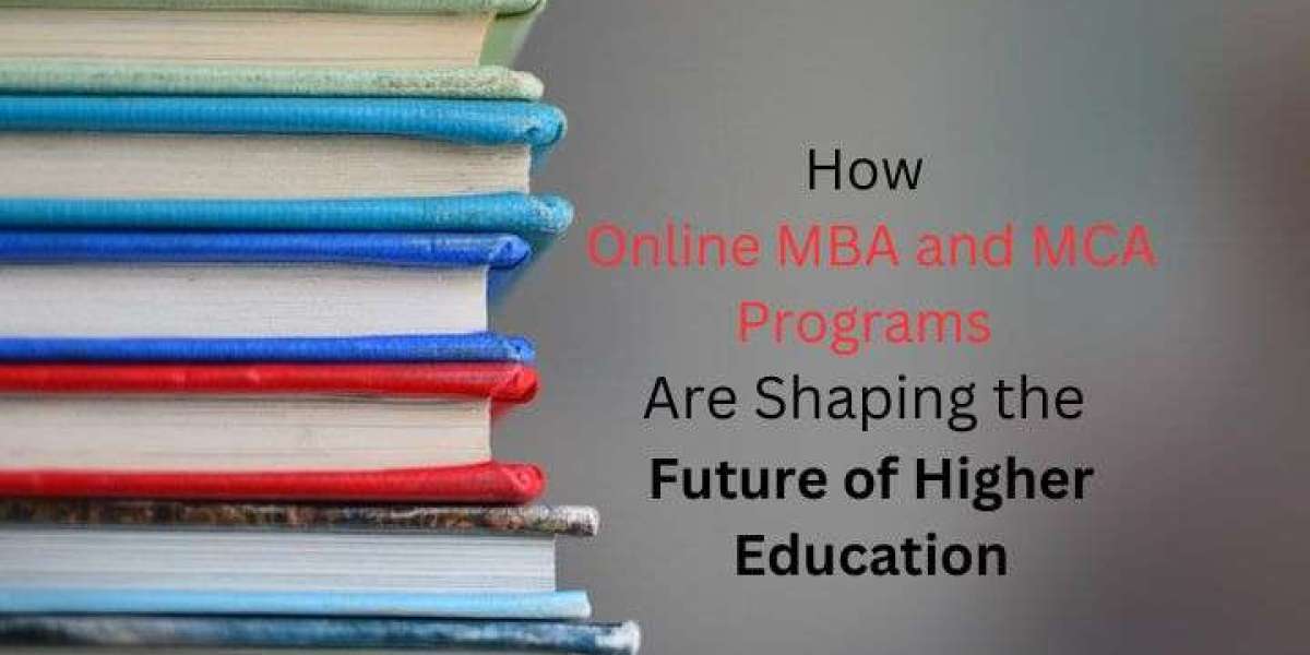 How Online MBA and MCA Degrees Are Redefining Education for the Digital Era