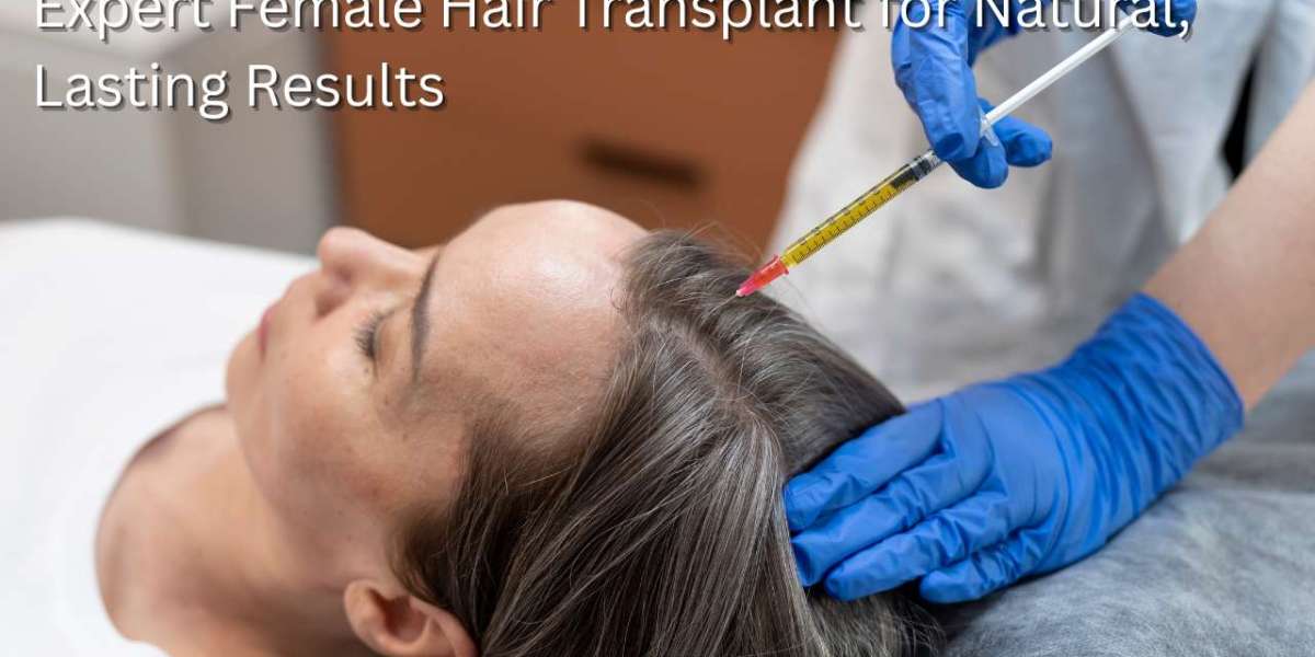 Expert Female Hair Transplant for Natural, Lasting Results